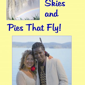 Rainbow Skies & Pies that Fly | Mbira Spirit
